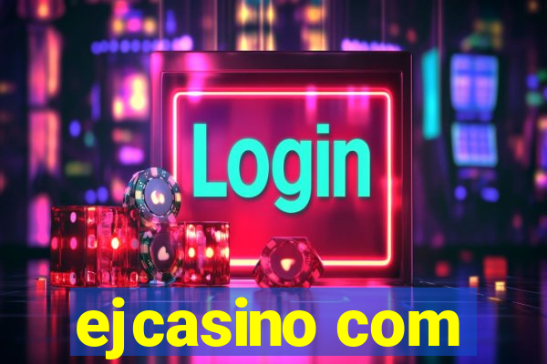 ejcasino com